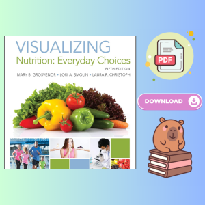 Visualizing Nutrition Everyday Choices 5th Edition