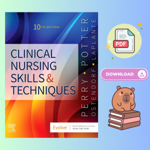 Clinical Nursing Skills and Techniques 10th Edition