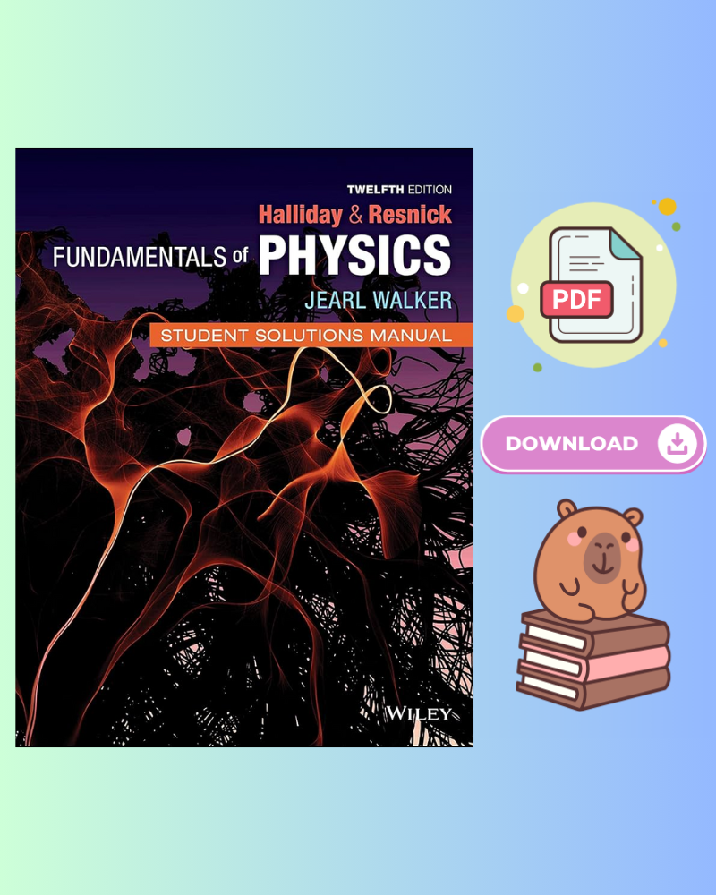 Fundamentals of Physics 12th Edition Student Solutions Manual