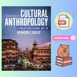 Essentials of Cultural Anthropology A Toolkit for a Global Age 4th Edition