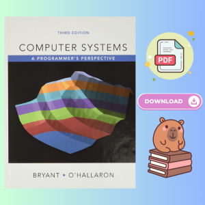 Computer Systems: A Programmer's Perspective 3rd Edition