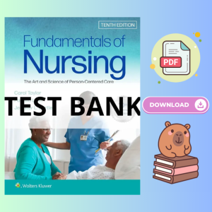 Fundamentals of Nursing The Art and Science of Person-Centered Care 10th Edition Test Bank