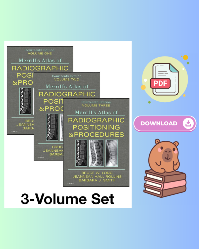 Merrill's Atlas of Radiographic Positioning and Procedures - 3-Volume Set 14th Edition Textbook + Workbook