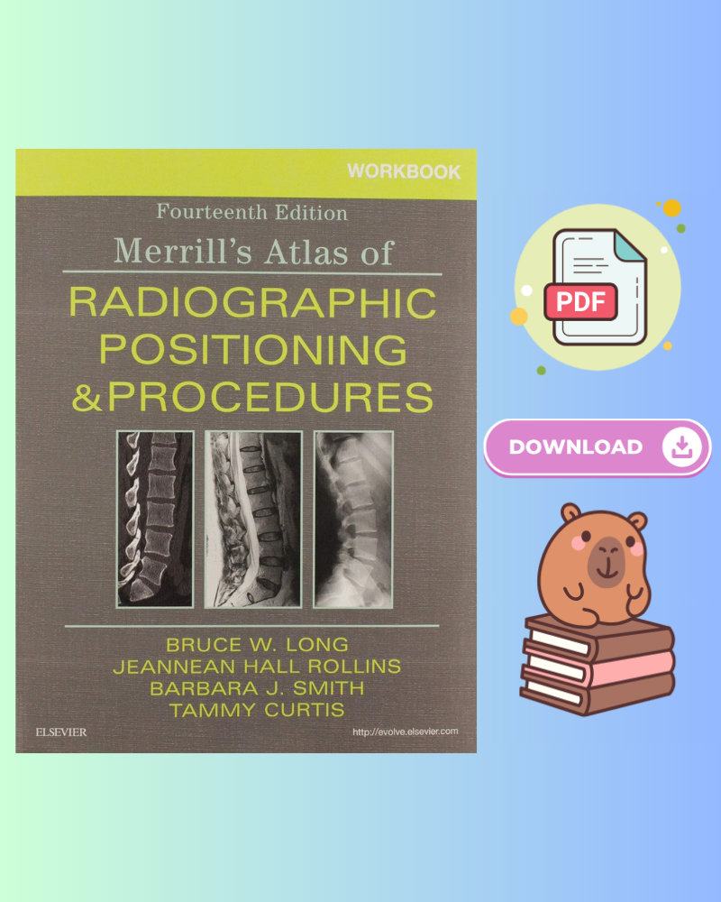 Merrill’s Atlas of Radiographic Positioning and Procedures – 3-Volume Set 14th Edition Textbook + Workbook